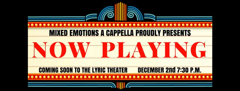 Mixed Emotions presents “Now Playing” A Capella Concert