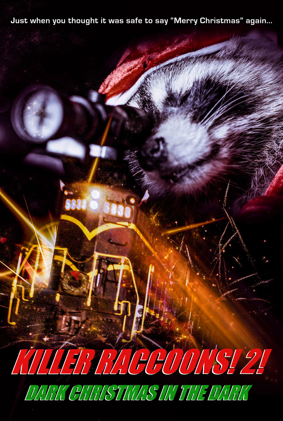 “Killer Racoons! 2! Christmas in the Dark”