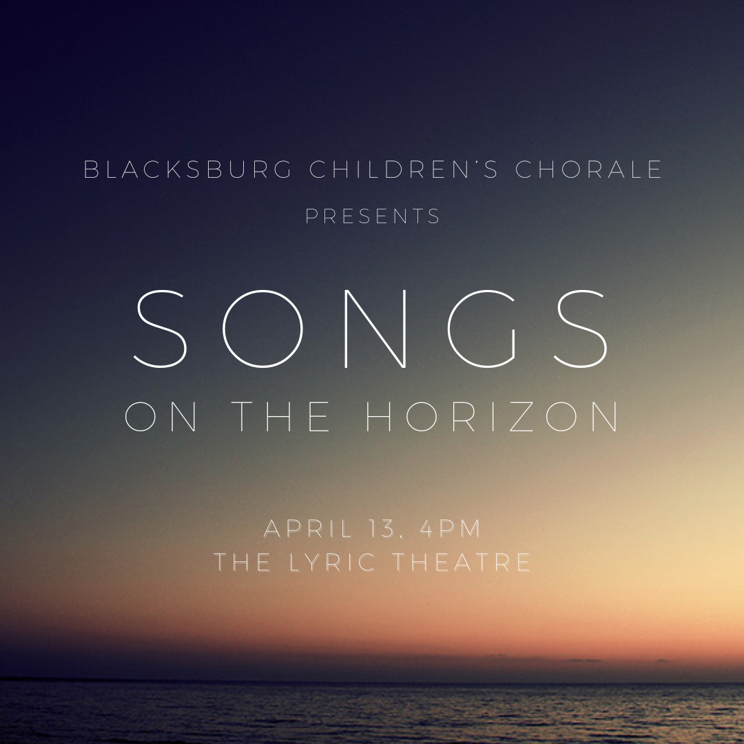 Blacksburg Children’s Chorale Presents Songs on the Horizon